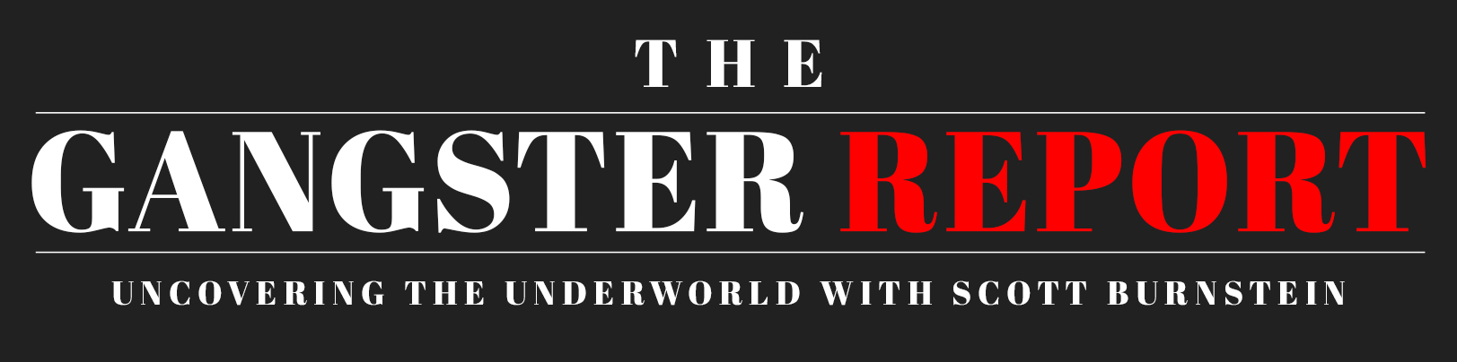The Gangster Report
